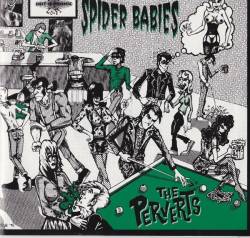 Spider Babies : Spider Babies - The Perverts